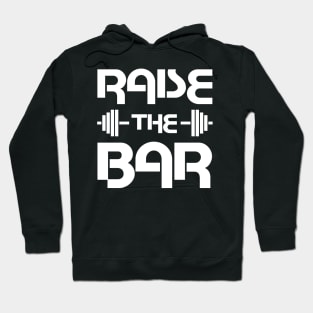 Raise the Bar Hoodie